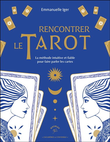 Couverture de Rencontrer le tarot : la méthode intuitive et fiable pour faire parler les cartes