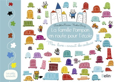 Couverture de La famille Pompon en route pour l'école : mon livre-circuit des couleurs