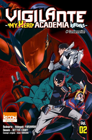 Vigilante, my hero academia illegals. Vol. 2. Condamnation