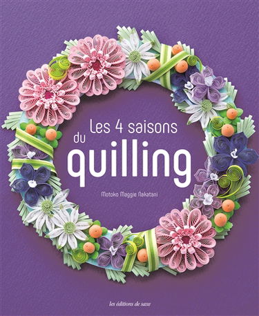 Les 4 saisons du quilling
