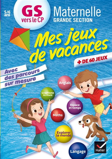 Mes jeux de vacances GS vers le CP, 5-6 ans