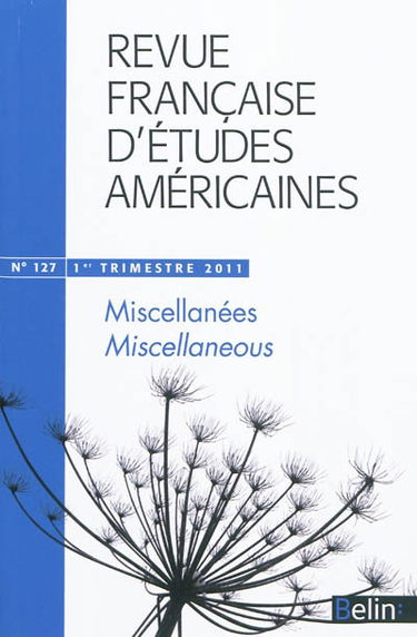 Revue française d'études américaines, n° 127. Miscellanées. Miscellaneous