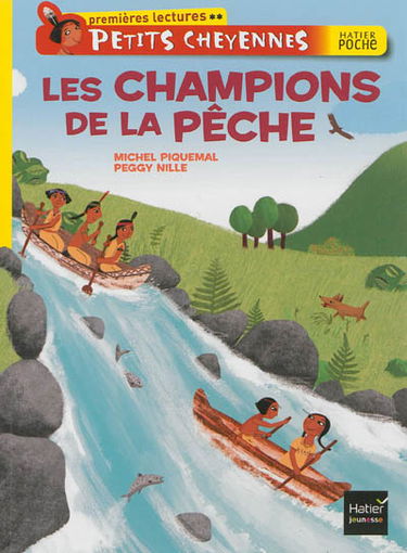 Petits Cheyennes. Les champions de la pêche