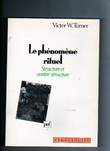 Le Phénomène rituel : structure et contre-structure