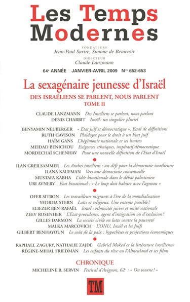 Temps modernes (Les), n° 652. La sexagénaire jeunesse d'Israël, 2e partie : des Israéliens se parlent, nous parlent