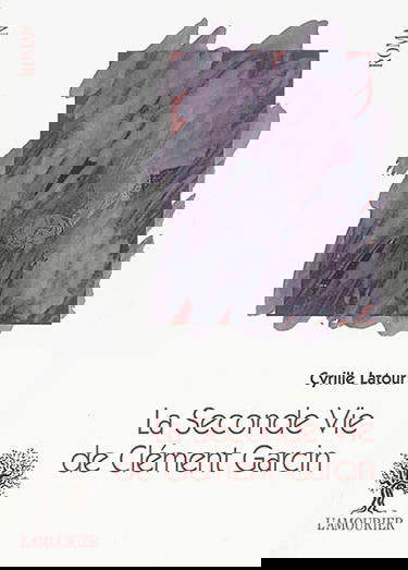 La seconde vie de Clément Garcin