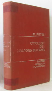 Maurice Piette,... Cytologie des maladies du sang