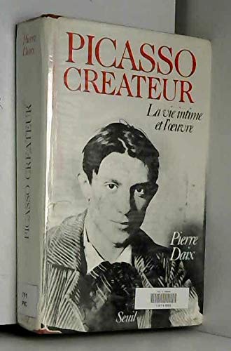 Picasso créateur : la vie intime et l'oeuvre