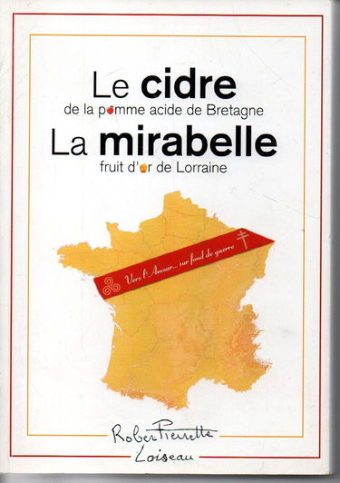 LE CIDRE DE LA POMME ACIDE DE BRETAGNE LA MIRABELLE FRUIT D OR DE LORRAINE