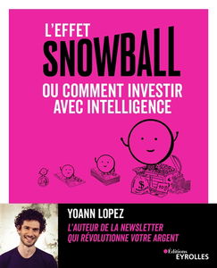 L'effet snowball ou Comment investir avec intelligence