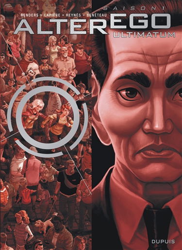 Alter ego : saison 1. Ultimatum : édition spéciale inédits saison 2