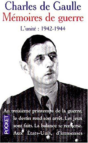 Memoires De Guerre. Tome 2, L'Unite, 1942-1944