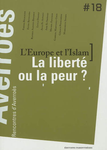 L'Europe et l'Islam, la liberté ou la peur ?