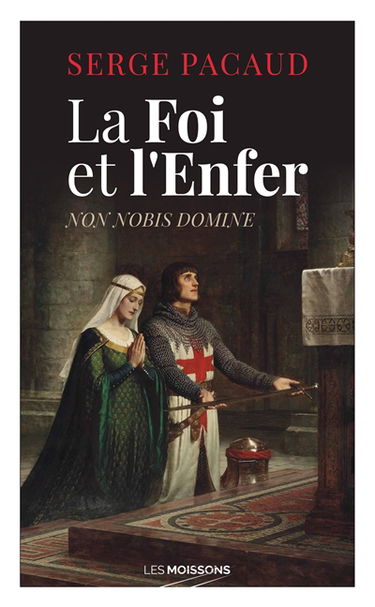 La foi et l'enfer : non nobis domine