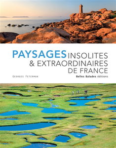 Paysages insolites & extraordinaires de France