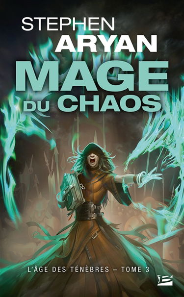 L'âge des ténèbres. Vol. 3. Mage du chaos