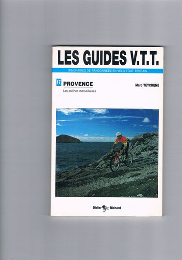 Provence. Vol. 1. Les collines marseillaises