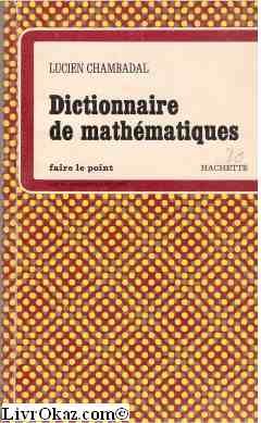 DICTIONNAIRE DE MATHEMATIQUES