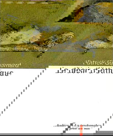 Le désir d'éthique