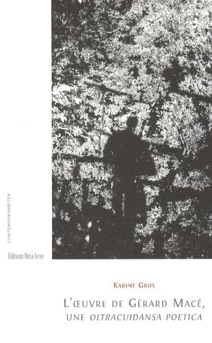 Une oeuvre de Gérard Macé : l'ultracuidansa poetica