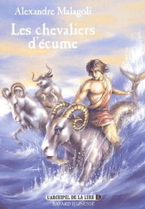 L'archipel de la Lyre. Vol. 1. Les chevaliers d'écume