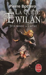 La quête d'Ewilan. Vol. 1. D'un monde à l'autre
