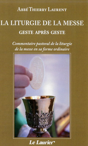 La liturgie de la messe geste après geste