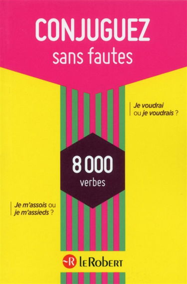 Conjuguez sans fautes : 8.000 verbes
