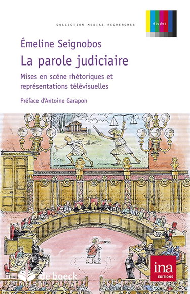 La parole judiciaire : mises en scène rhétoriques et représentations télévisuelles