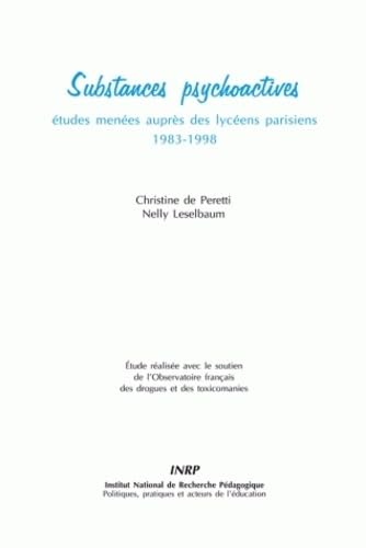 Substances Psychoactives. Études Menees Aupres des Lyceens Parisiens 1983-1998