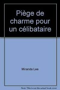 Piège de charme pour un célibataire