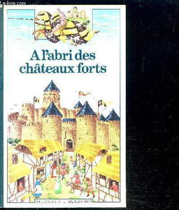 À l'abri des chateaux forts
