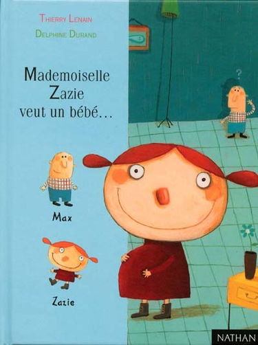 Mademoiselle Zazie veut un bébé