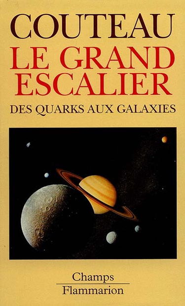 Le grand escalier : des quarks aux galaxies