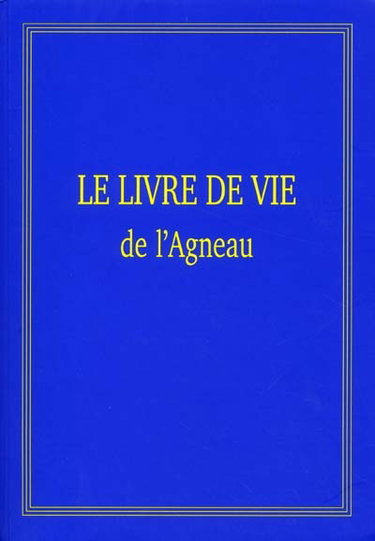 Le livre de vie de l'Agneau : l'arche de la nouvelle alliance de Dieu avec les hommes