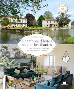 Chambres d'hôtes chic et inspirantes : leçons de style à travers 20 demeures de charme