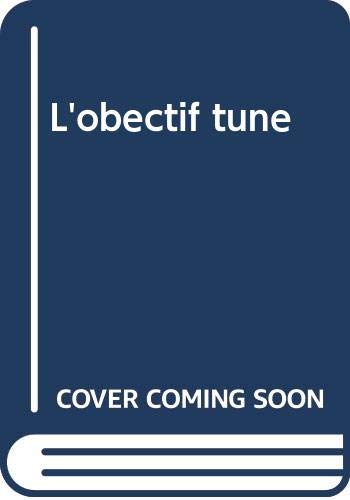 L'obectif tune