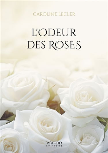 L'Odeur des Roses