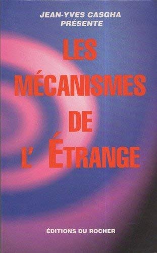 Les mécanismes de l'étrange