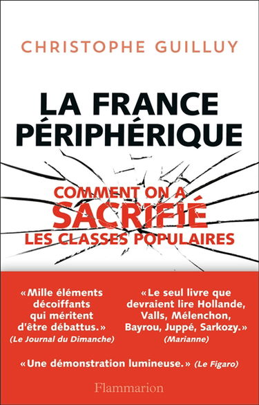La France périphérique : comment on a sacrifié les classes populaires