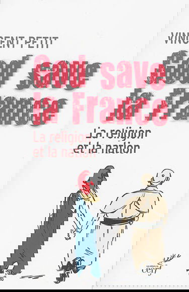 God save la France : la religion et la nation