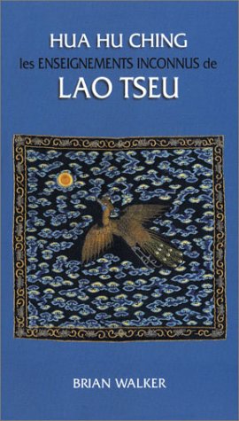 Couverture de Hua hu ching : les enseignements inconnus de Lao Tseu