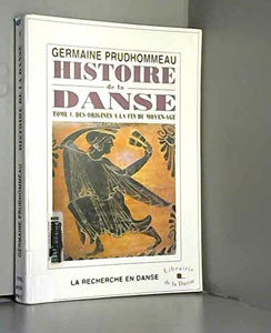Histoire de la danse. Vol. 1. Des origines à la fin du Moyen Age