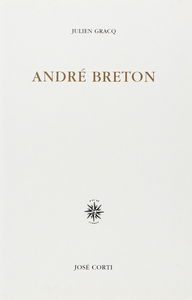 André Breton, quelques aspects de l'écrivain