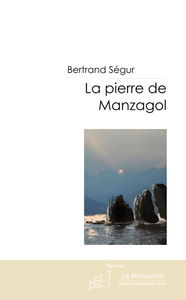 LA PIERRE DE MANZAGOL