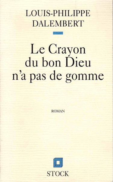 Le crayon du bon Dieu n'a pas de gomme