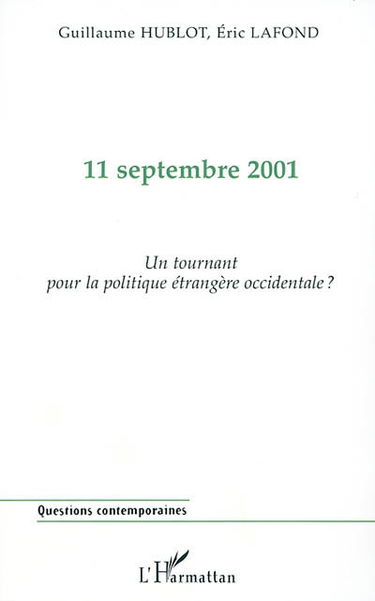 11 septembre 2001 : un tournant pour la politique étrangère occidentale ?
