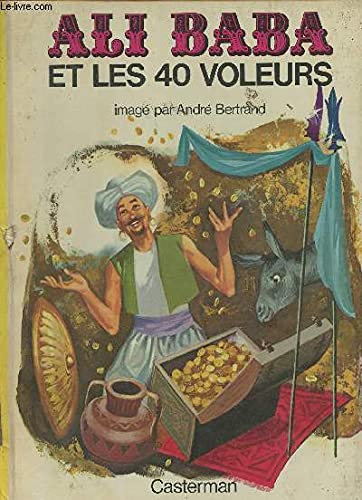 Ali-Baba et les 40 voleurs : un conte des Mille et une nuits