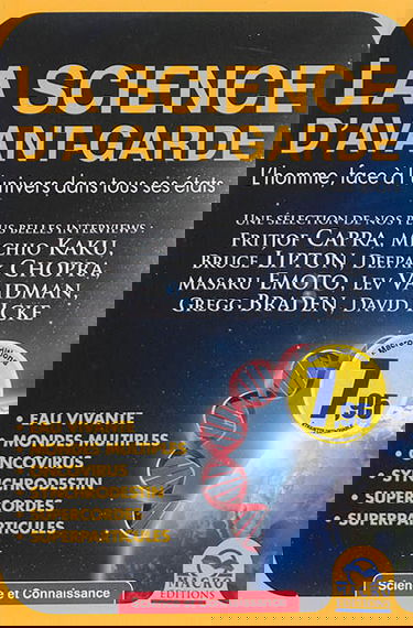 La science d'avant-garde : l'homme, face à l'univers dans tous ses états