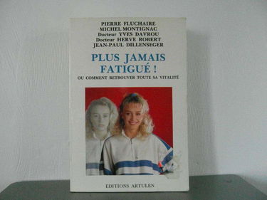 Plus jamais fatigue !